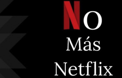 NO MÁS NETFLIX