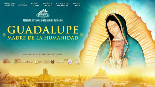 No dejes de verla hoy «Guadalupe Madre de la Humanidad»