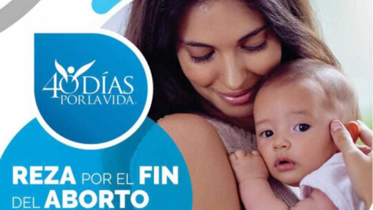 ’40 Días por la Vida’ salva a 15 bebés