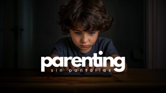 «Parenting Sin Pantallas» – ¡Documental que impacta!